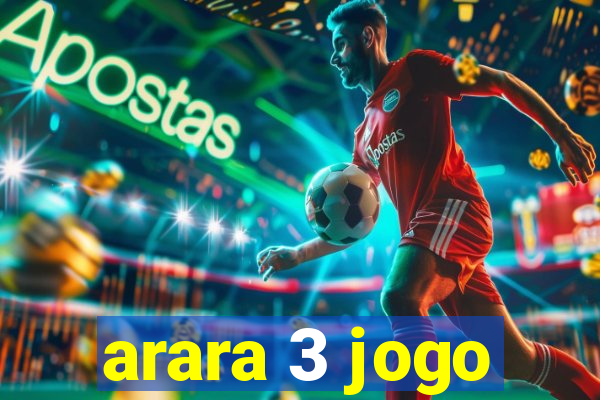 arara 3 jogo